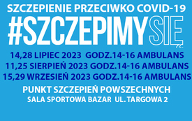 Szczepienia w sali Bazar przeciw COVID-19 oraz grypie