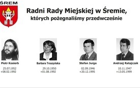 Radni Rady Miejskiej w Śremie, kt&oacute;rych pożegnaliśmy przedwcześnie
