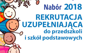 Rekrutacja uzupełniająca do szk&oacute;ł i przedszkoli