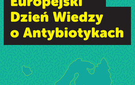 18 listopada - Europejski Dzień Wiedzy o Antybiotykach 