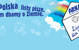 Dzieci piszą Listy dla Ziemi - 5. edycja og&oacute;lnopolskiej akcji ekologicznej