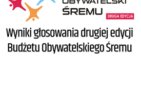 Wyniki drugiej edycji Budżetu Obywatelskiego Śremu