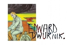 Wystawa "Edward Dwurnik - Wielki malarz treści"
