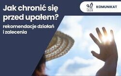 Fale upałów – infomracje i rekomendacje działań