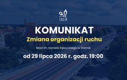 Zdjęcie do Od 29 lipca zmieni się organizacja ruchu na moście...