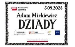 Narodowe Czytanie 2026 – „Dziady” Adama Mickiewicza - 5 września 2026 r., godz. 11:00