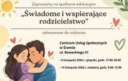 Zdjęcie do Spotkanie edukacyjne &bdquo;Świadome i wspierające...