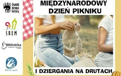 Zdjęcie do Międzynarodowy Dzień Pikniku w Śremie - 18 czerwca