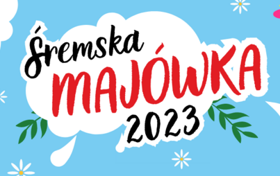 Zdjęcie do Maj&oacute;wka w Śremie - kalendarz wydarzeń