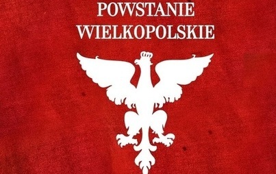 Zdjęcie do 104. rocznica Powstania Wielkopolskiego