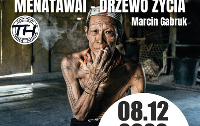 Zdjęcie do ​Spotkanie z podr&oacute;żnikami &ndash; MENATAWAI &ndash; DRZEWO ŻYCIA