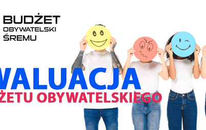 Zdjęcie do Ewaluacja Budżetu Obywatelskiego Śremu