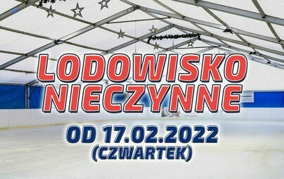 Zdjęcie do Lodowisko czynne do 16 lutego