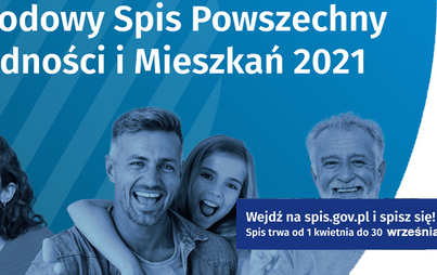 Zdjęcie do Narodowy Spis Powszechny Ludności i Mieszkań &ndash; 1 kwietnia &ndash; 30 września 2021