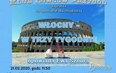 Zdjęcie do Klub Łowc&oacute;w Przyg&oacute;d - Włochy w trzy tygodnie