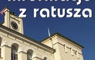 Zdjęcie do Program - Informacje z ratusza z 28 marca 2019 r.
