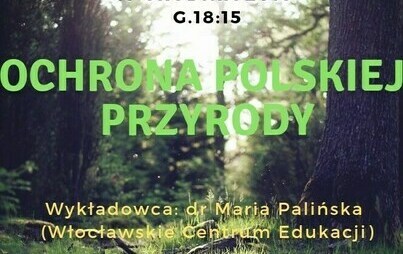 Zdjęcie do Wykład pt. "Ochrona polskiej przyrody"