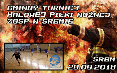 Zdjęcie do Gminny Turniej Halowej Piłki Nożnej ZOSP w Śremie