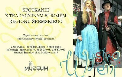 Zdjęcie do Spotkania z tradycyjnym strojem regionu śremskiego