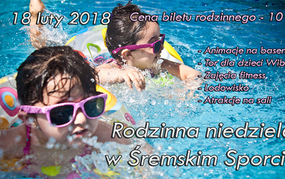 Zdjęcie do Rodzinna Niedziela w Śremskim Sporcie - 18 lutego