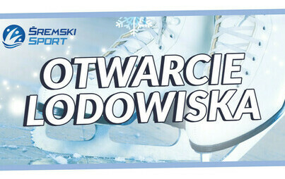 Zdjęcie do Otwarcie lodowiska