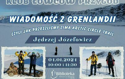 Zdjęcie do Klub Łowc&oacute;w Przyg&oacute;d - Grenlandia