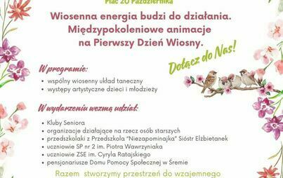 Wiosenna energia budzi do działania. Międzypokoleniowe animacje na Pierwszy Dzień Wiosny” 21 marca godz 10:00 – 11:30