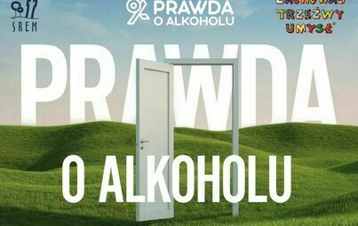 Zdjęcie do &bdquo;Prawda o alkoholu&rdquo; &ndash; rusza kampania Zachowaj Trzeźwy Umysł w Gminie Śrem