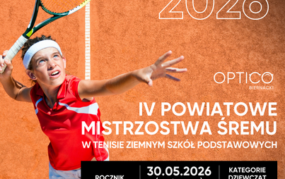 OPTICO CUP 2026 - IV Powiatowe Mistrzostwa Śremu w Tenisie Ziemnym | 30.05.2026