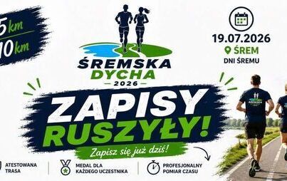 Bieg uliczny Śremska Dycha |  19 lipca 2026 r. 