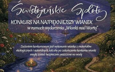 Zdjęcie do Wianki nad Wartą 2026 &ndash; konkurs &bdquo;Świętojańskie Sploty&rdquo;