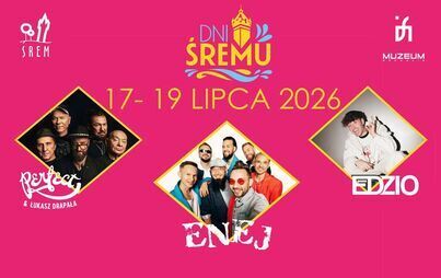 Dni Śremu 2026 | 17-19 lipca 2026