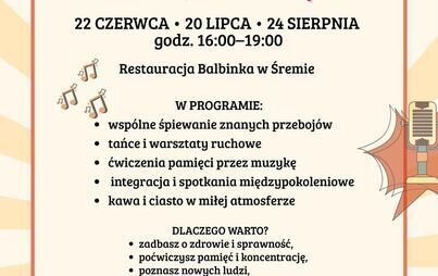 Zdjęcie do Letnia Akademia Seniora &ndash; Muzyka, Ruch i Pamięć | 22 czerwca, 20 lipca oraz 24 sierpnia w godzinach 16:00&ndash;19:00 w Restauracji Balbinka w Śremie