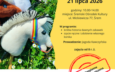 Zdjęcie do M&Oacute;J HOBBY HORSE &ndash; kreatywne warsztaty dla dzieci...