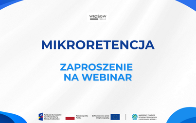 Wojewódzki Fundusz Ochrony Środowiska i Gospodarki Wodnej w Poznaniu zaprasza na bezpłatne webinarium dotyczące programu „Mikroretencja”