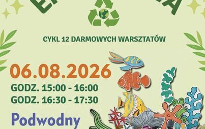 Ekozabawa 8/12 - Odkrywamy podwodny świat - 6 sierpnia 2026 r.