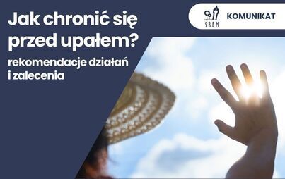 Rekomendacje działań w związku z falami upałów