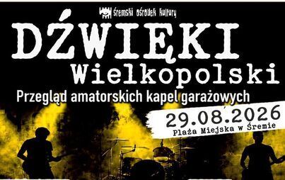 Dźwięki Wielkopolski – Przegląd Amatorskich Kapel Garażowych – 29.08.2026