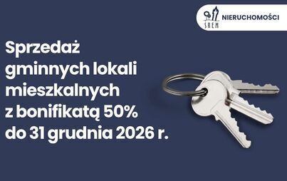 Sprzedaż gminnych lokali mieszkalnych z bonifikatą 50% do 31 grudnia 2026 r.