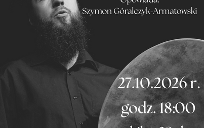 Opowieści o (życiu i) śmierci – 27 października 2026 r., godz. 18:00